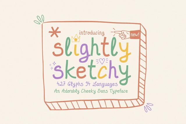 Slightly Sketchy - Cheeky Typeface