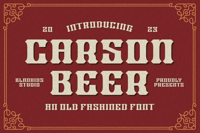 Carson Beer an Old Fashioned Font