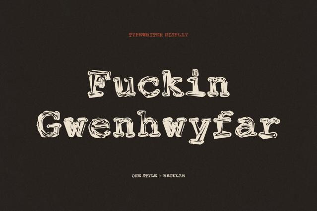 Fuckin Gwenhwyfar - Grunge Typewriter Font