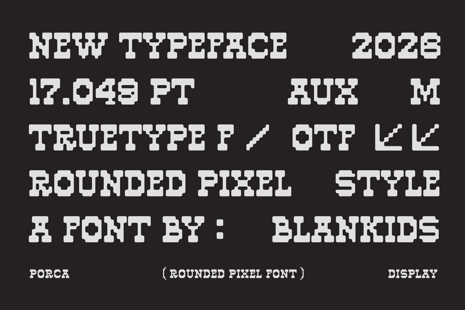 Porca - Rounded Pixel Display Font