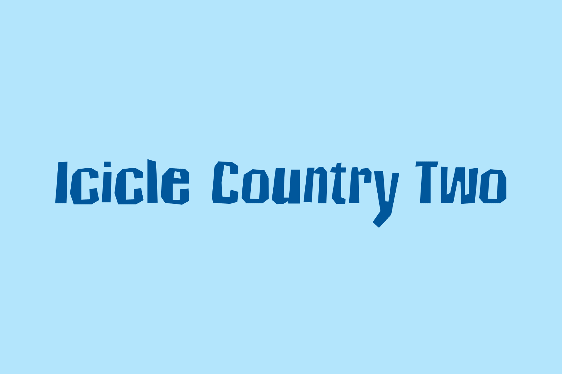Icicle Country Two - Cartoon Font