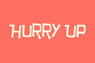 Hurry Up Font