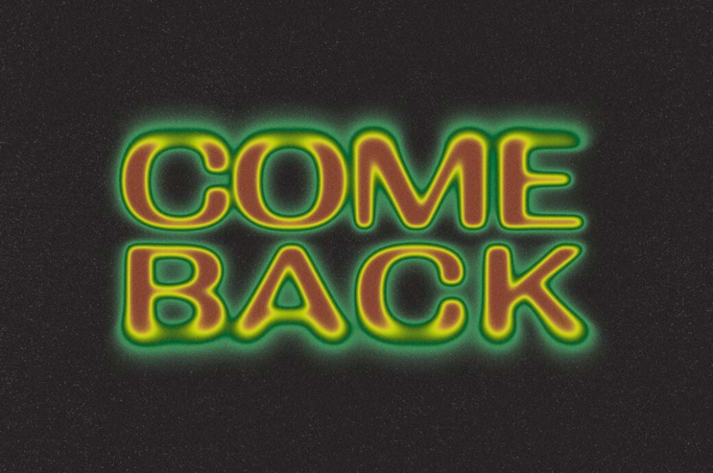 Come Back Text Effect
