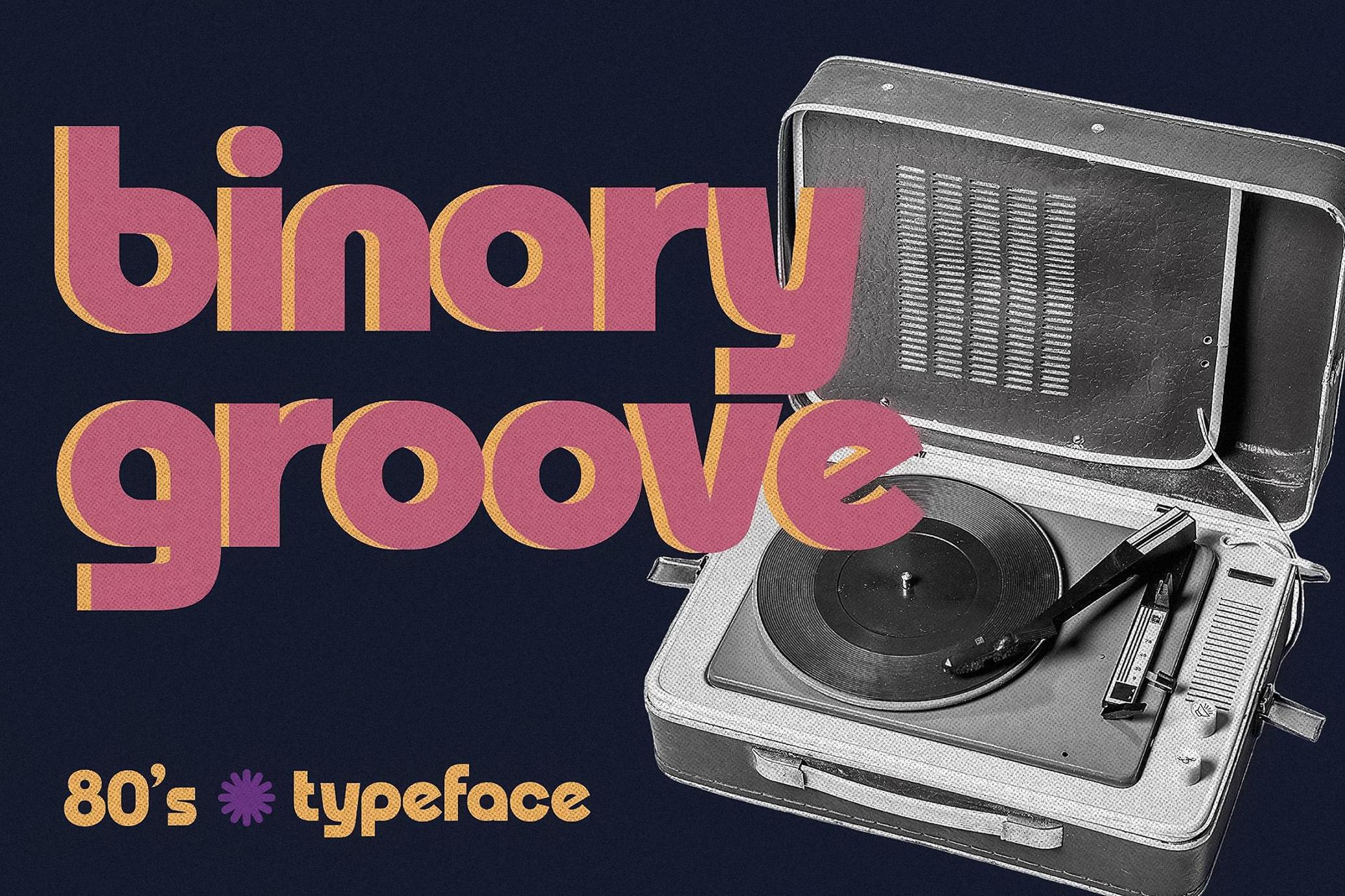 Binary Groove - Groovy 1980's Typeface